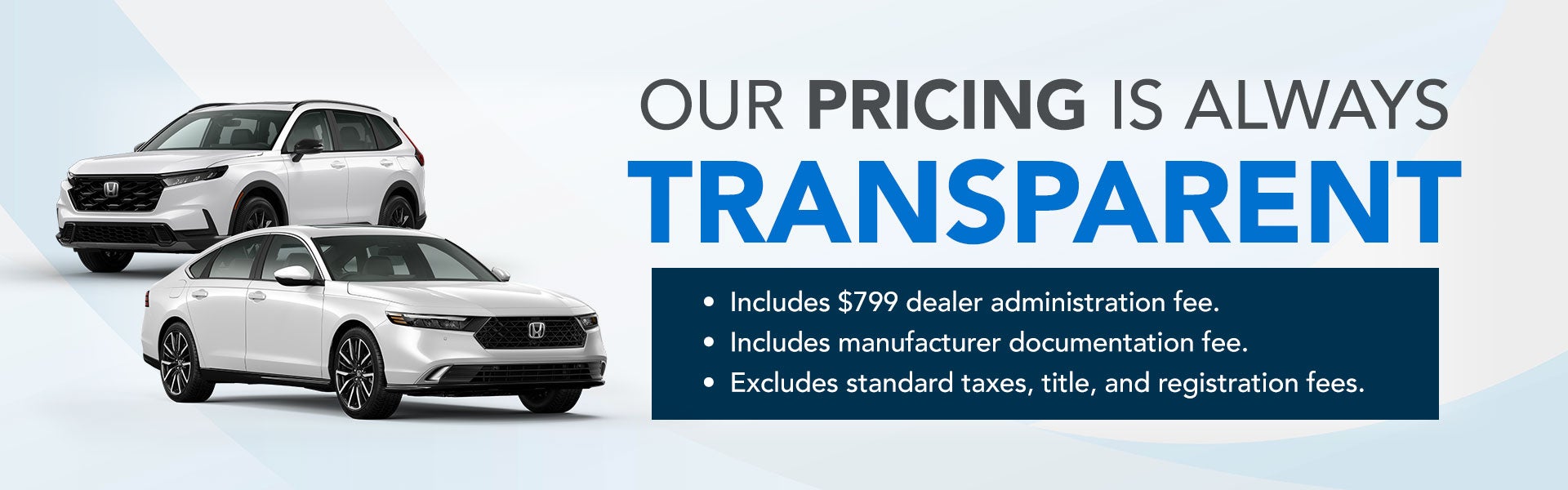 Our Pricing is Always Transparent